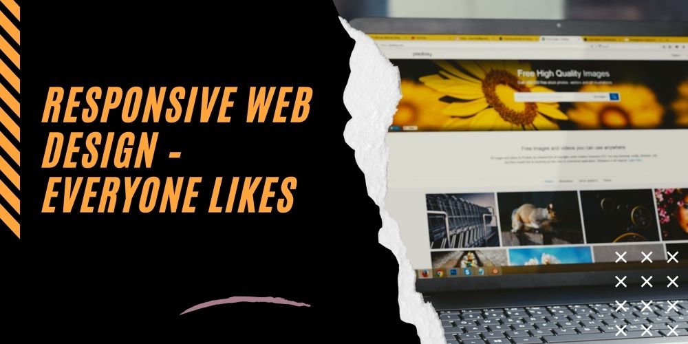 Responsive Web Design – Everyone Likes