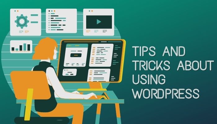 Tips And Tricks About Using Wordpress